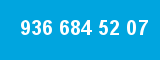 936 684 52 07
